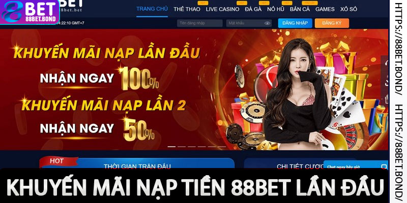 Khuyến mãi nạp tiền 88bet lần đầu