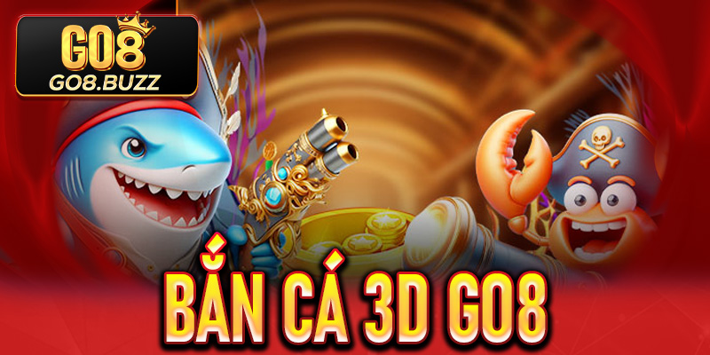 Bắn Cá 3D Go8