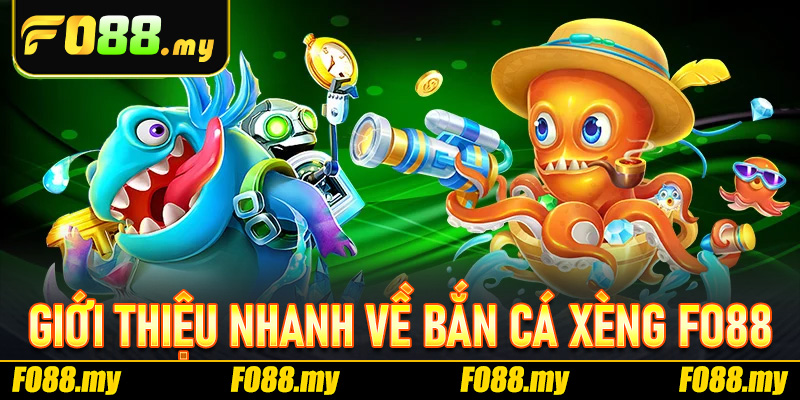 Giới Thiệu Nhanh Về Bắn Cá Xèng Fo88