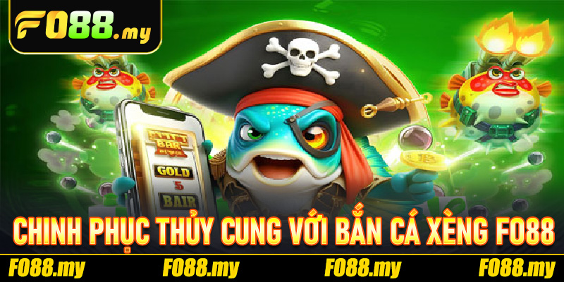 Chinh Phục Thủy Cung Với Bắn Cá Xèng Fo88