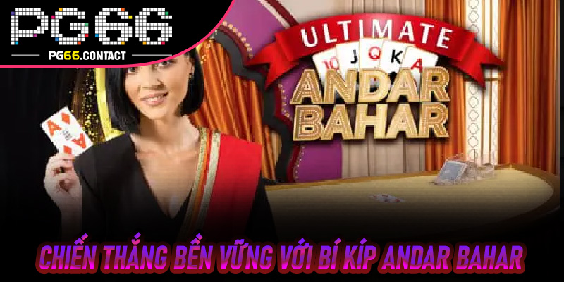 Chiến Thắng Bền Vững Với Bí Kíp Andar Bahar